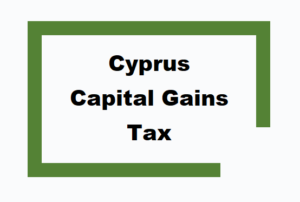 Cyprus Capital Gains Tax